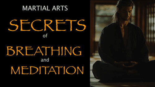 martial arts meditation secrets with breathing